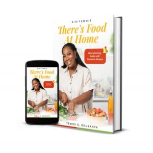 THERE IS FOOD AT HOME : A Guide to Meal Planning, Meal Prepping, and Healthy Recipes